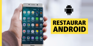Cómo restaurar tu teléfono Android a los ajustes de fábrica