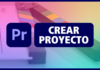 🏁 CREAR nuevo PROYECTO en Premiere.👇El Primer Paso ► Curso