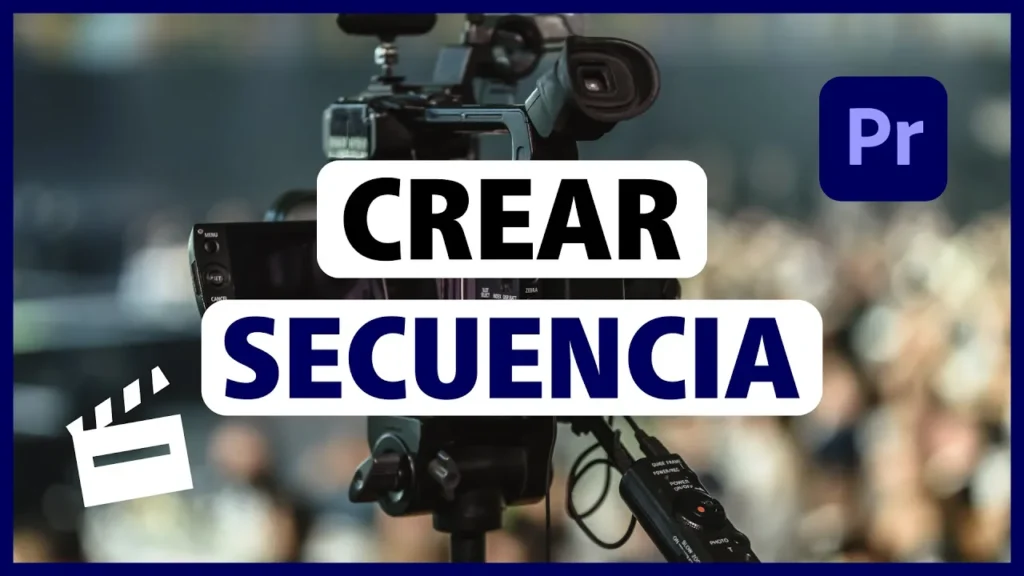 Cómo CREAR una SECUENCIA en Premiere Pro - Ajustes de Secuencia